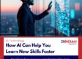 How-AI-Can-Help-You-Learn-New-Skills-Faster