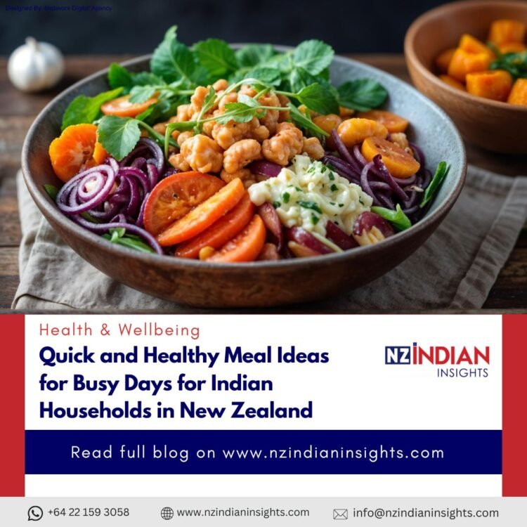 Quick-and-Healthy-Meal-Ideas-for-Busy-Days-for-Indian-Households-in-New-Zealand