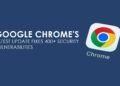 Google Chrome’s Latest Update Fixes 400+ Security Vulnerabilities: Why Users Should Update Immediately