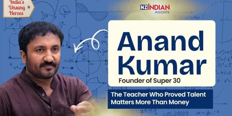 Anand Kumar: The Teacher Who Proved Talent Matters More Than Money